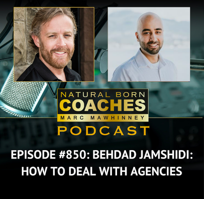 Episode #850: Behdad Jamshidi: How To Deal With Agencies