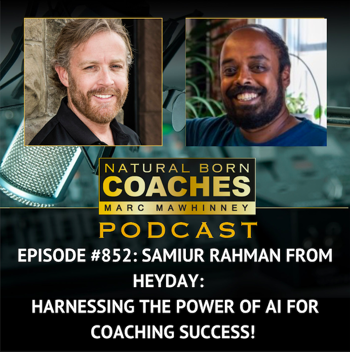 Episode #852: Samiur Rahman from Heyday: Harnessing the Power of AI for Coaching Success!