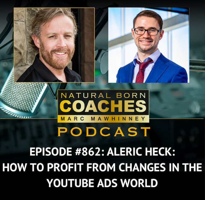 Episode #862: Aleric Heck: How To Profit From Changes In The YouTube Ads World