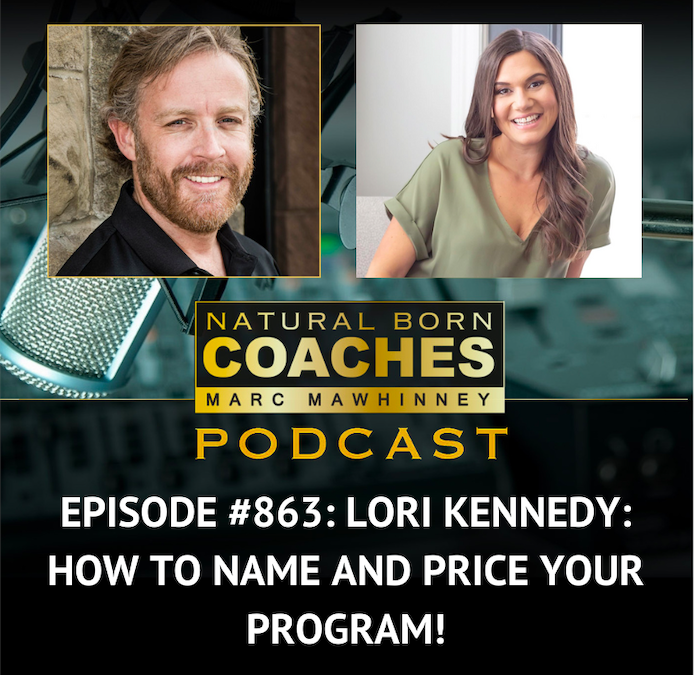 Episode #863: Lori Kennedy: How To Name and Price Your Programs!