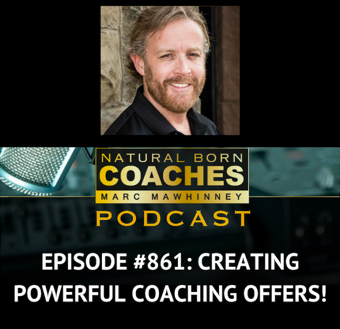 Episode #861: Creating Powerful Coaching Offers!