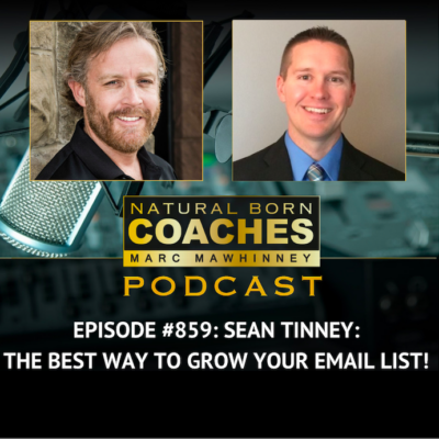 Episode #859: Sean Tinney: The Best Way To Grow Your Email List!