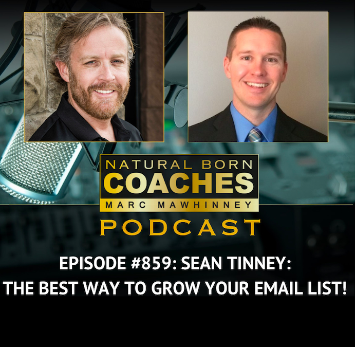 Episode #859: Sean Tinney: The Best Way To Grow Your Email List!