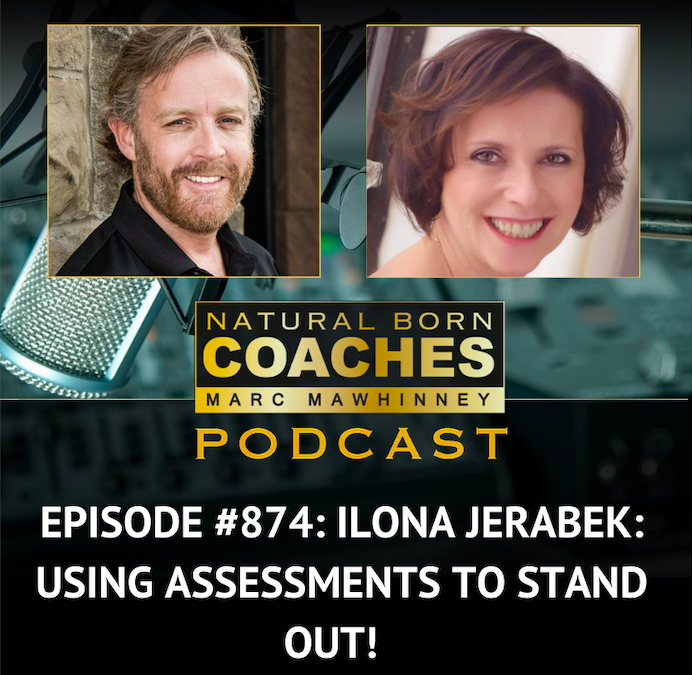 Episode #874: Ilona Jerabek: Using Assessments To Stand Out!