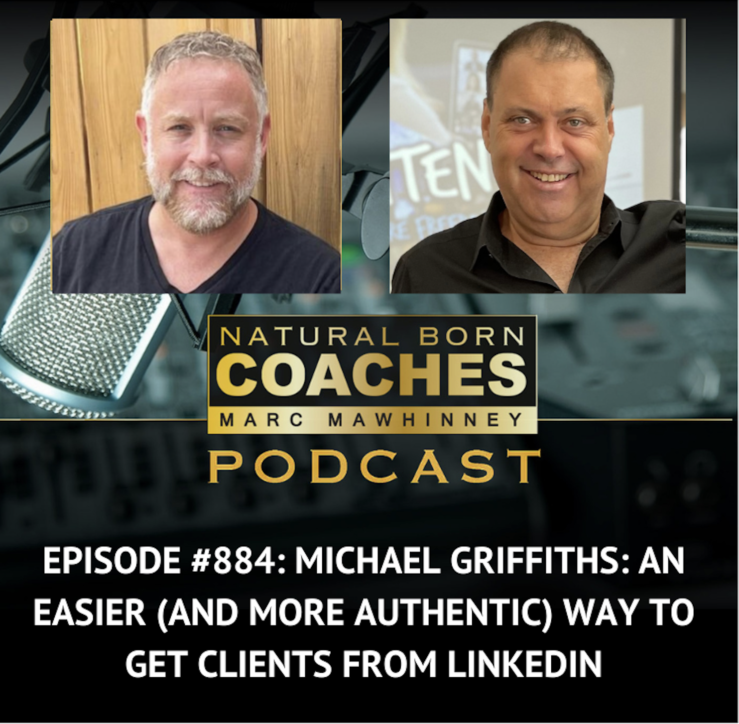 Episode #884: Michael Griffiths: An Easier (And More Authentic) Way To Get Clients From LinkedIn