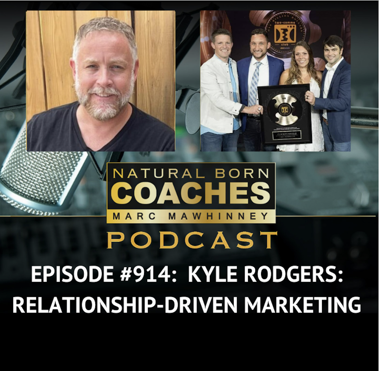 Episode #914: Kyle Rodgers: Relationship-Driven Marketing