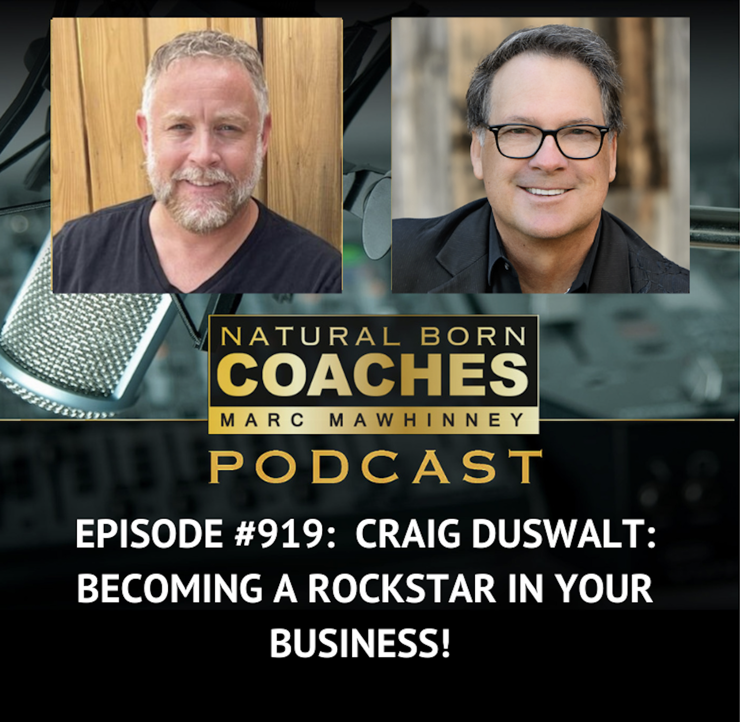 Episode #919: Craig Duswalt: Becoming a Rockstar in Your Business!