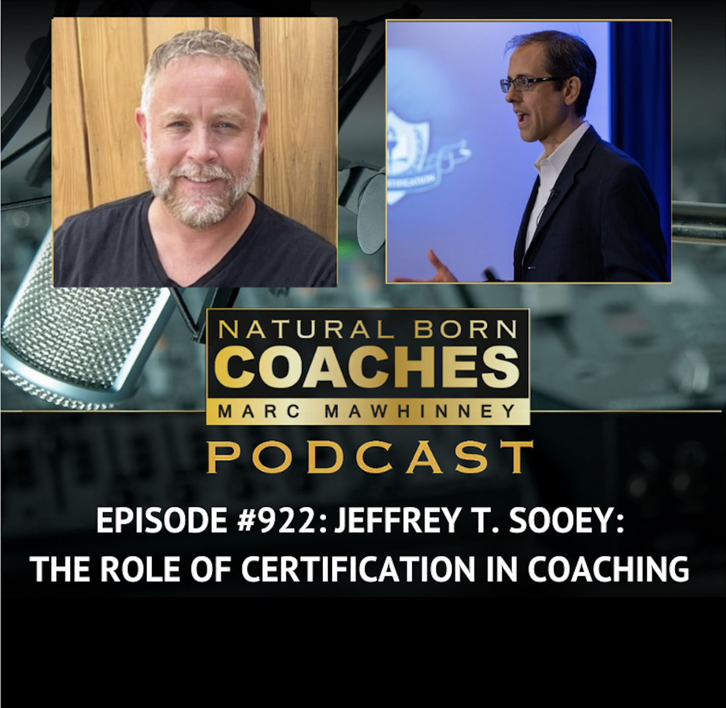 Episode #922: Jeffrey T. Sooey: The Role of Certification in Coaching