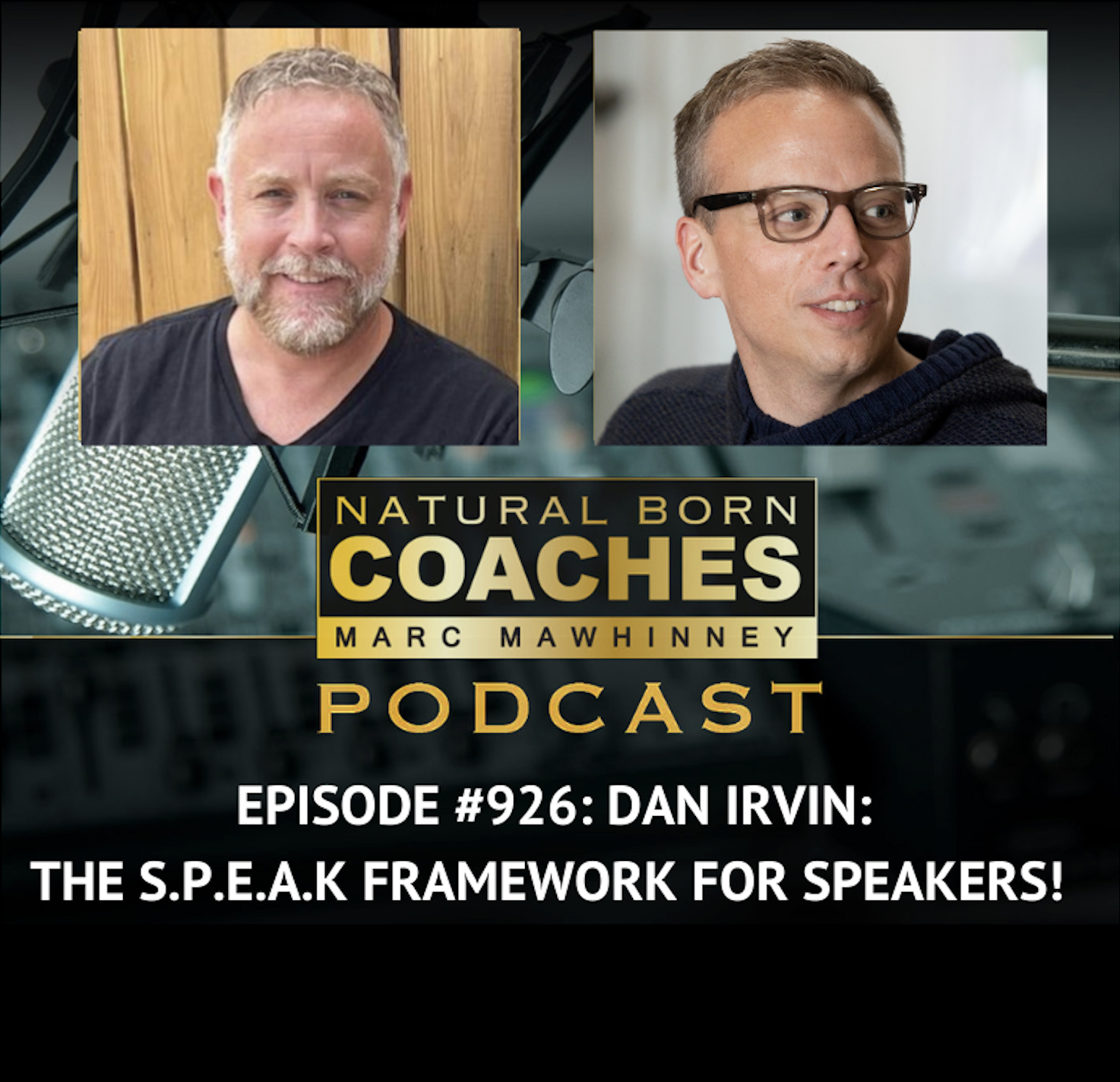 Episode #926: Dan Irvin: The S.P.E.A.K Framework For Speakers!