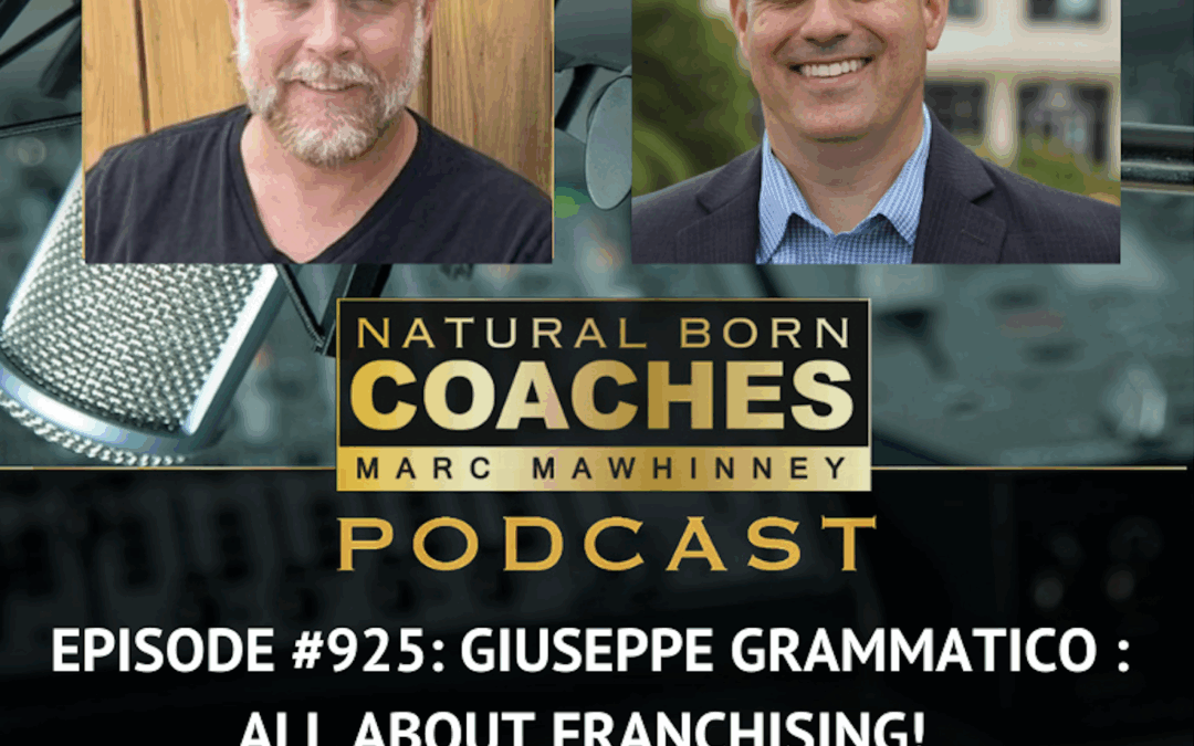 Episode #925: Giuseppe Grammatico: All About Franchising!