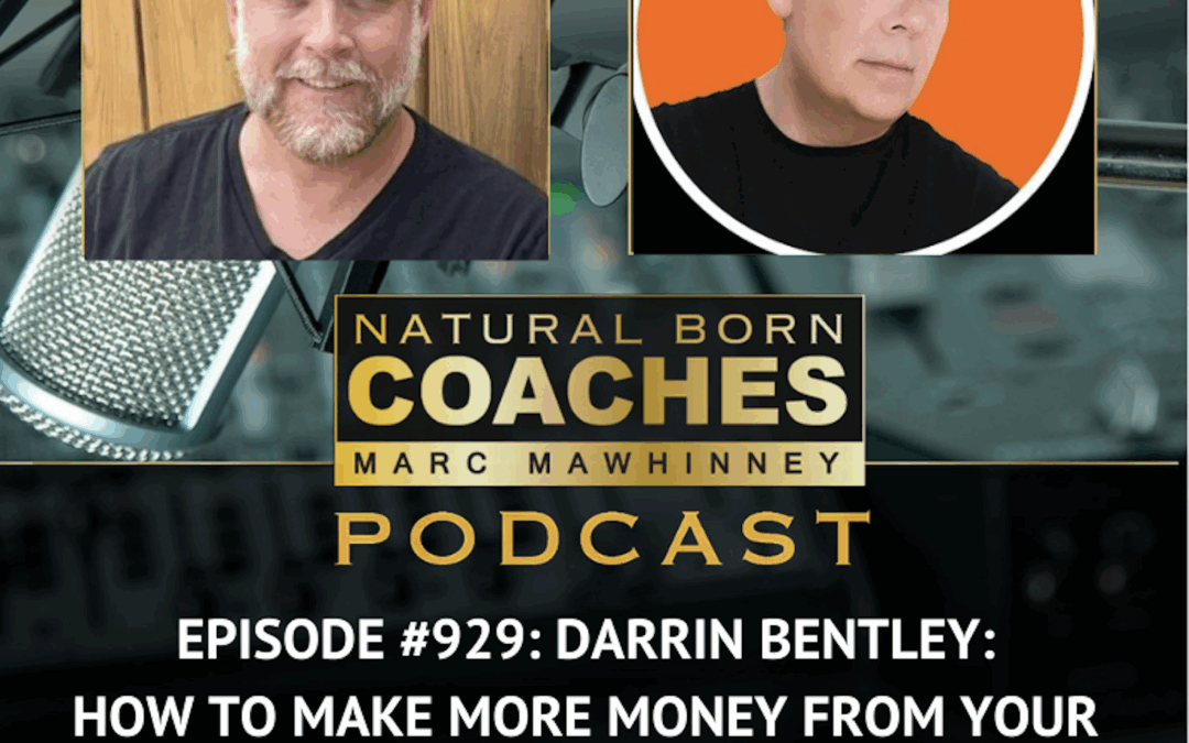 Episode #929: Darrin Bentley: How To Make More Money From Your Podcast
