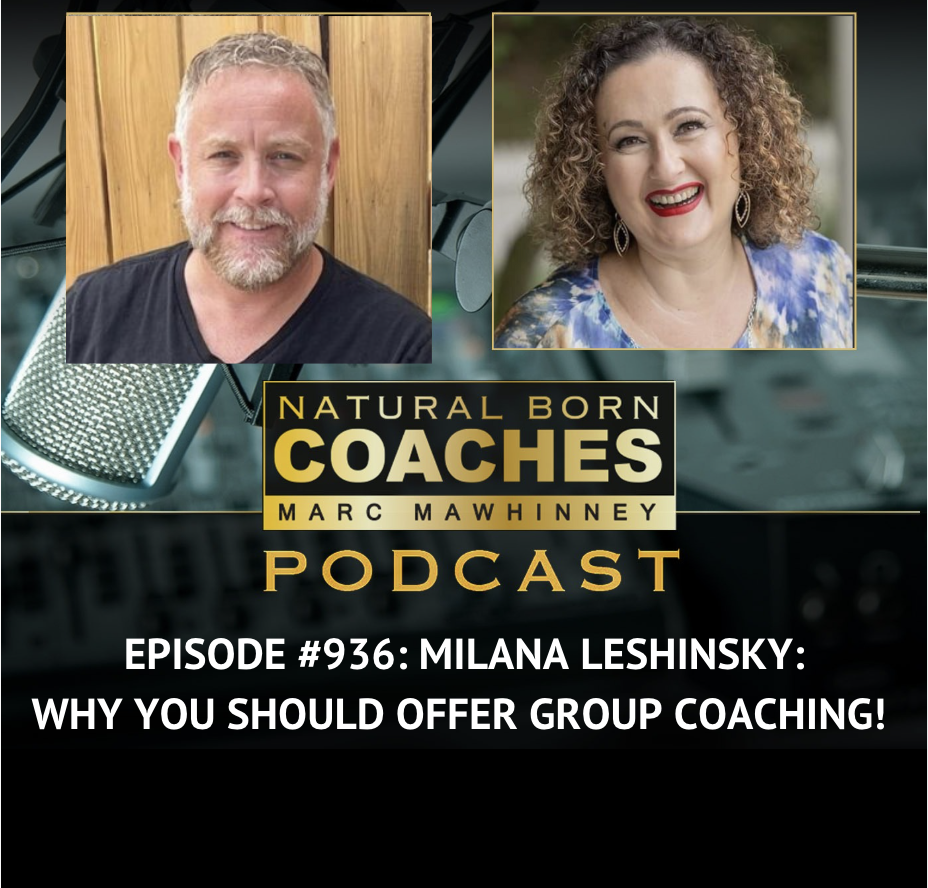 Episode #936: Milana Leshinsky: Why You Should Offer Group Coaching!