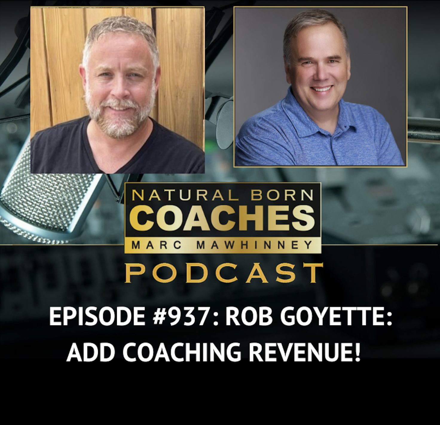 Episode #937: Rob Goyette: Add Coaching Revenue!