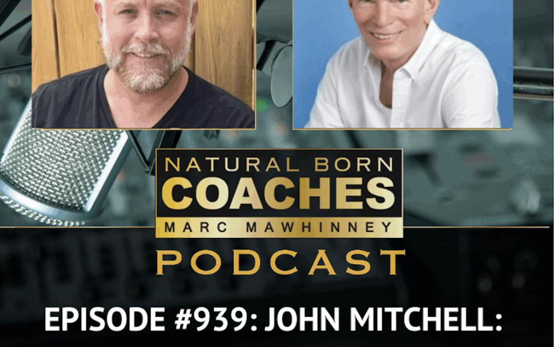 Episode #939: John Mitchell: The $5 Million Secret of Think and Grow Rich!
