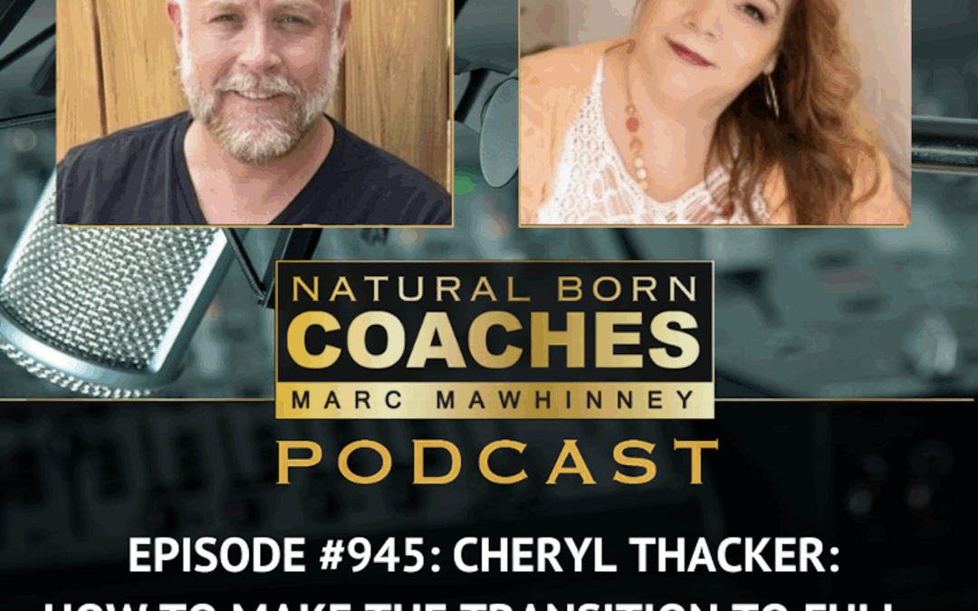Episode #945: Cheryl Thacker: How To Make The Transition To Full-Time Coaching