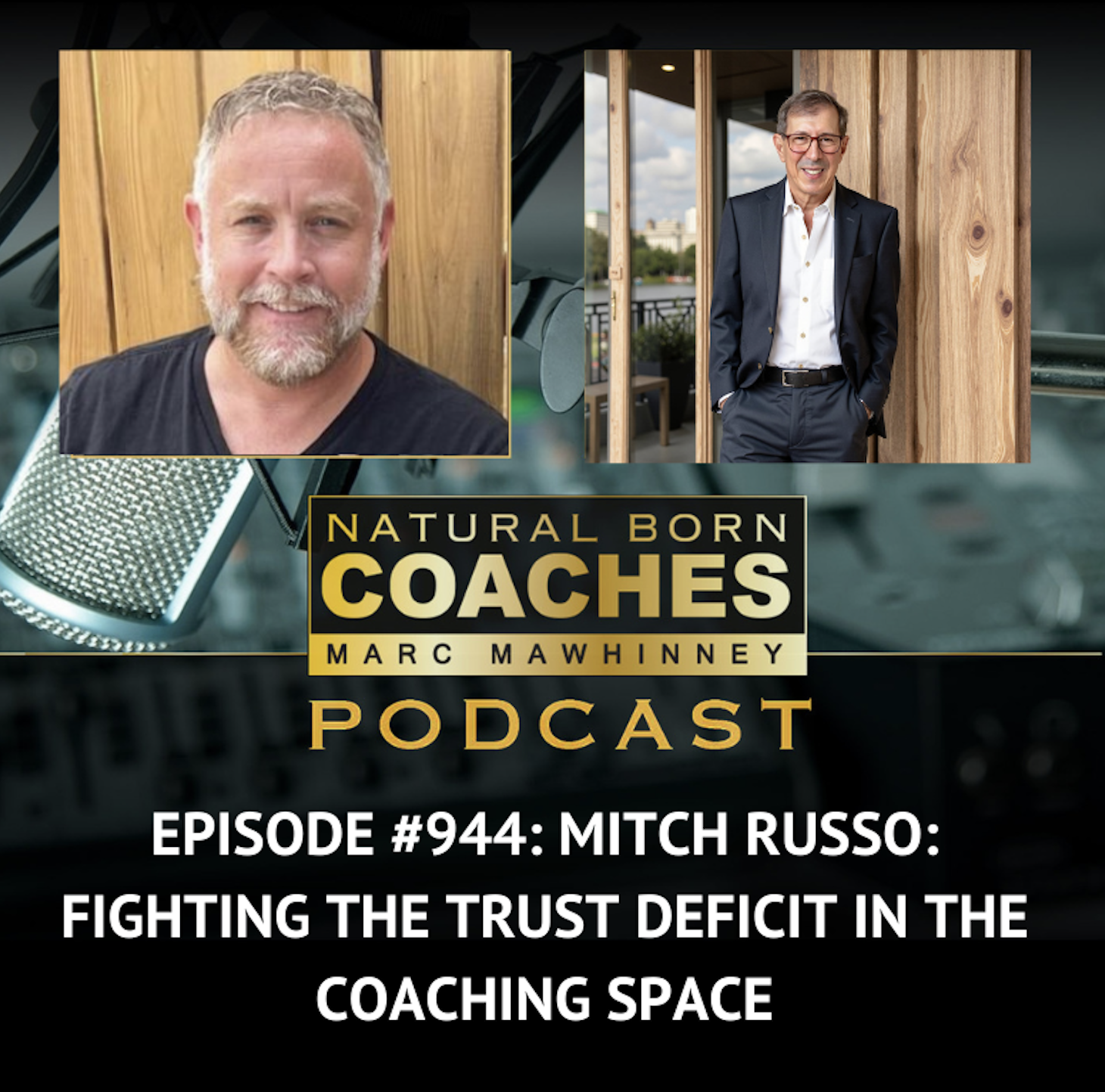 Episode #944: Mitch Russo: Fighting The Trust Deficit In The Coaching Space!