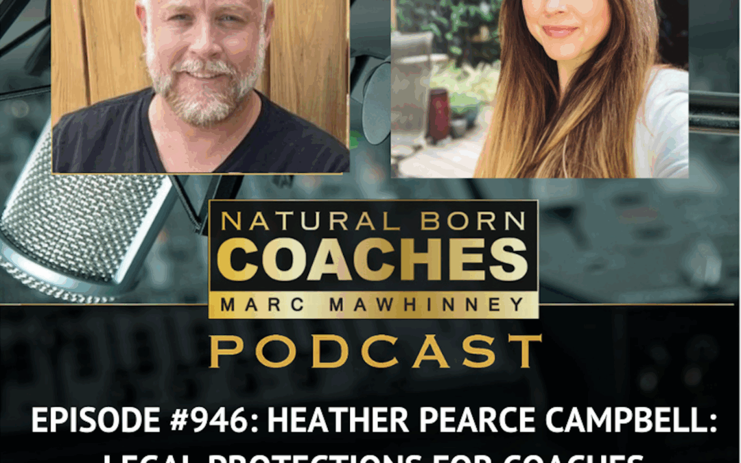 Episode #946: Heather Pearce Campbell: Legal Protections For Coaches