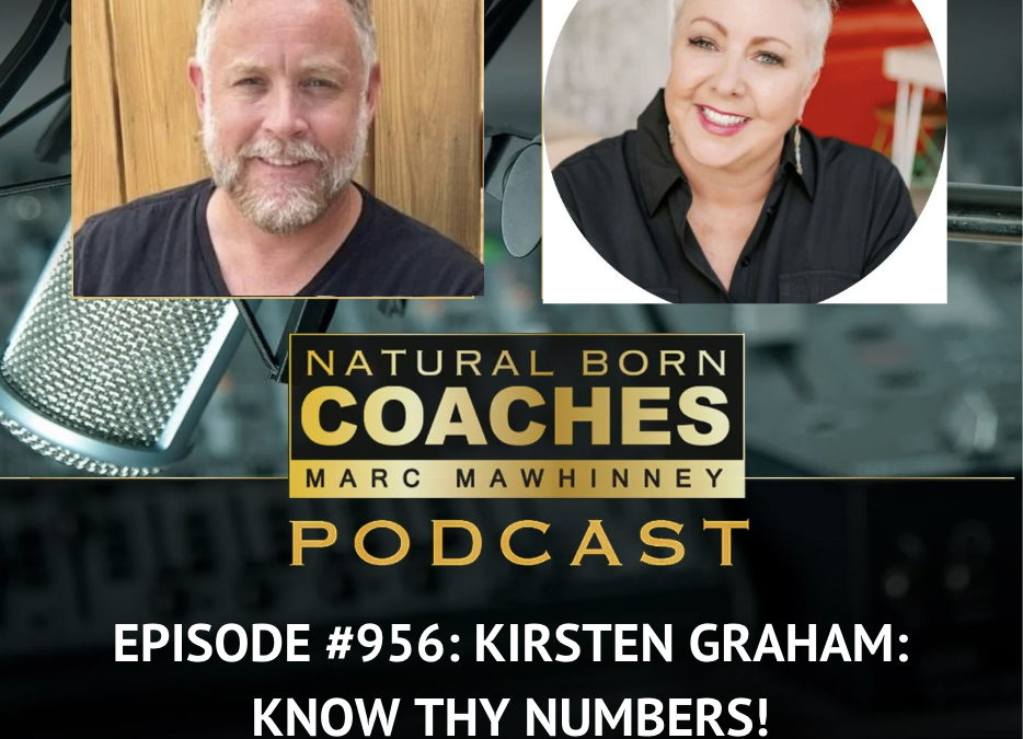 Episode #956: Kirsten Graham: Know Thy Numbers!