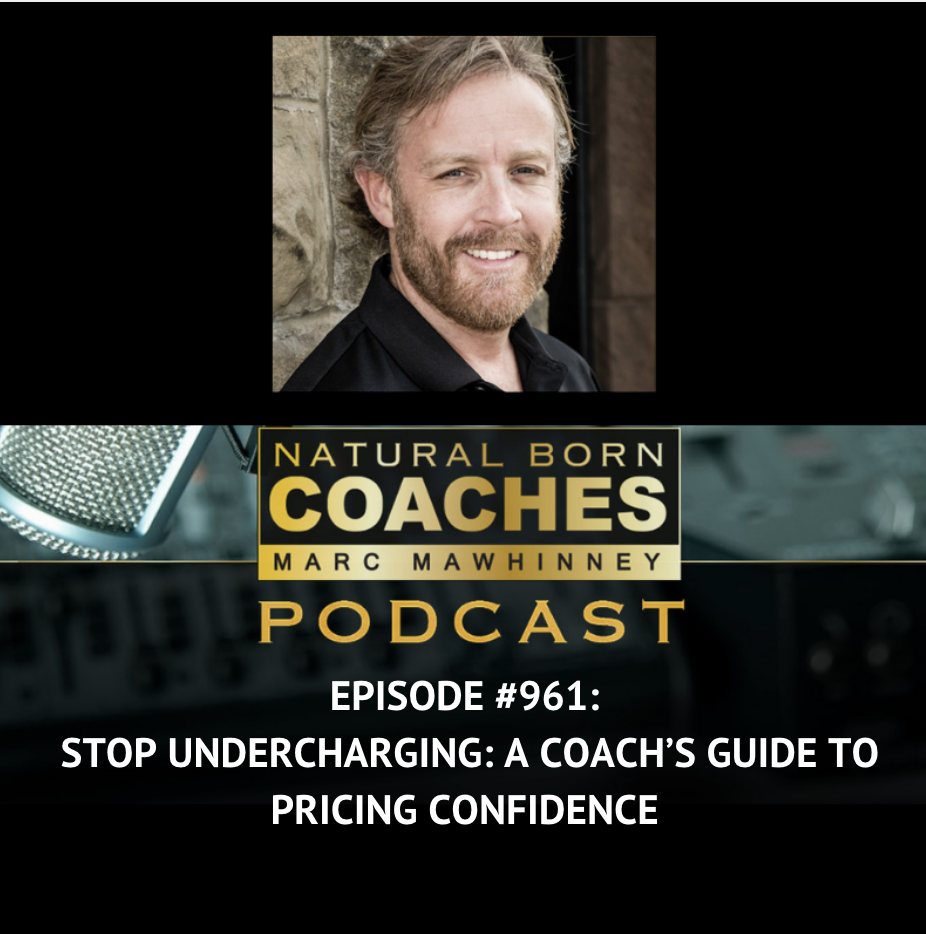 Episode #961: Stop Undercharging: A Coach’s Guide to Pricing Confidence