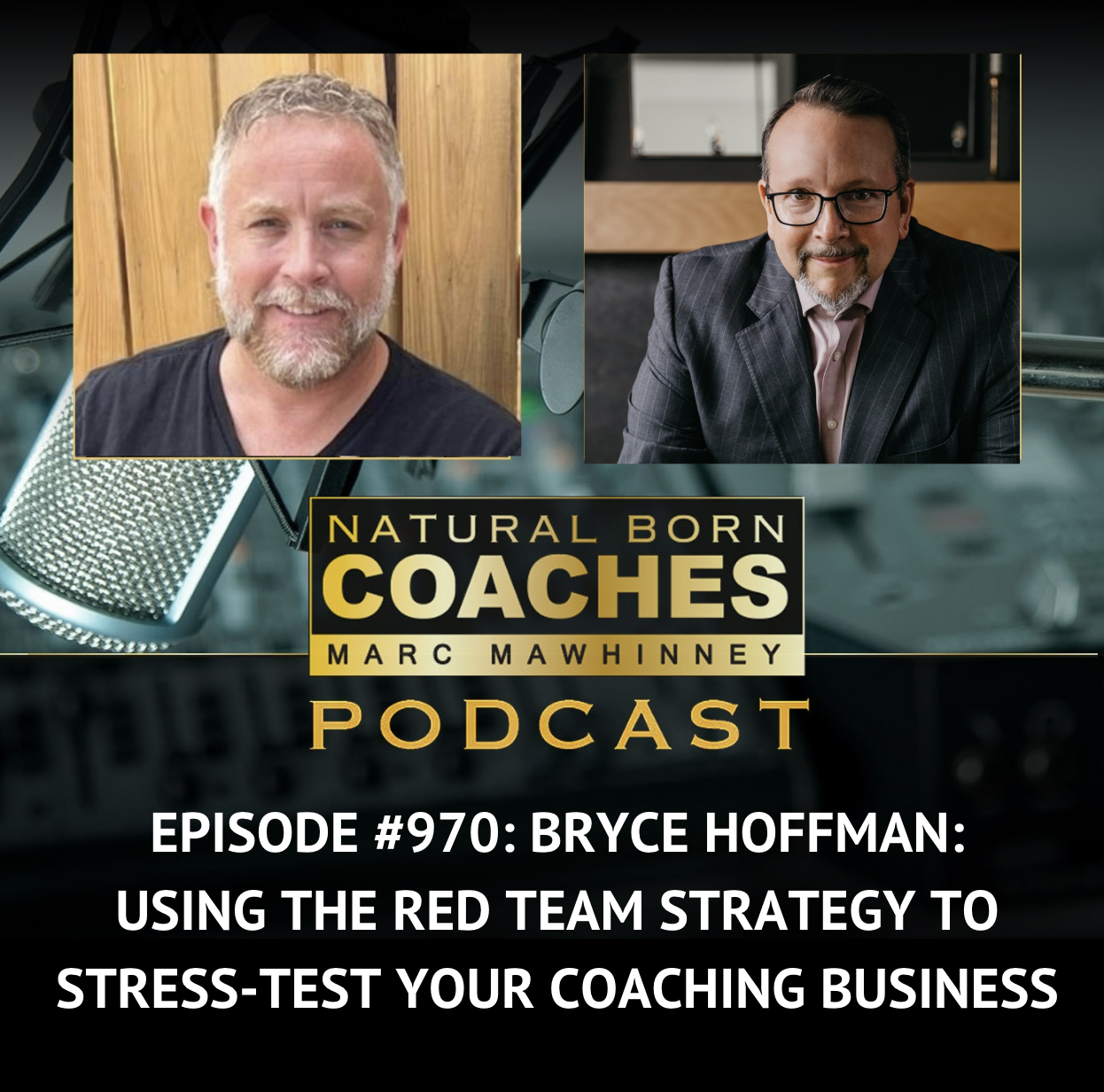 Episode #970: Bryce Hoffman: Using the Red Team Strategy to Stress-Test Your Coaching Business