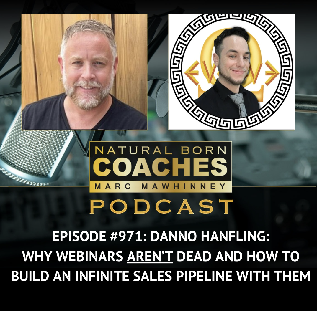 Episode #971: Danno Hanfling: Why Webinars AREN’T Dead and How to Build an Infinite Sales Pipeline With Them