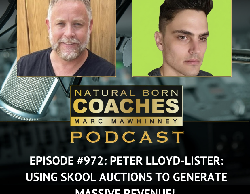 Episode #972: Peter Lloyd-Lister: Using Skool Auctions to Generate Massive Revenue!