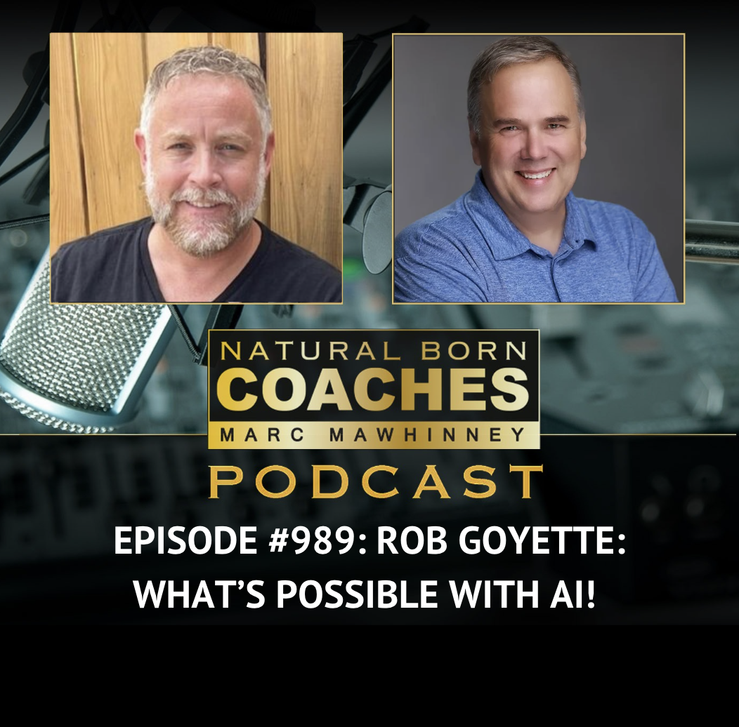 Episode #989: Rob Goyette: What’s Possible With AI!